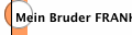 Mein Bruder FRANK POPP